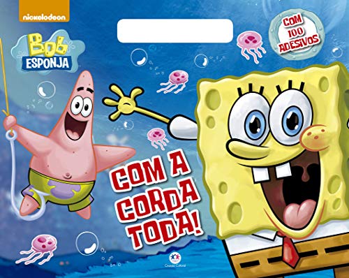 Livro Bob Esponja - Com a Corda Toda!
